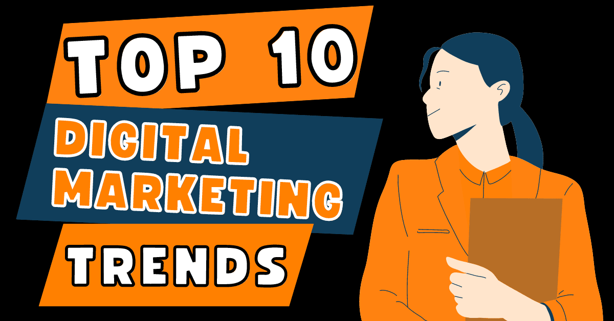 Top 10 Digital Marketing Trends for 2024