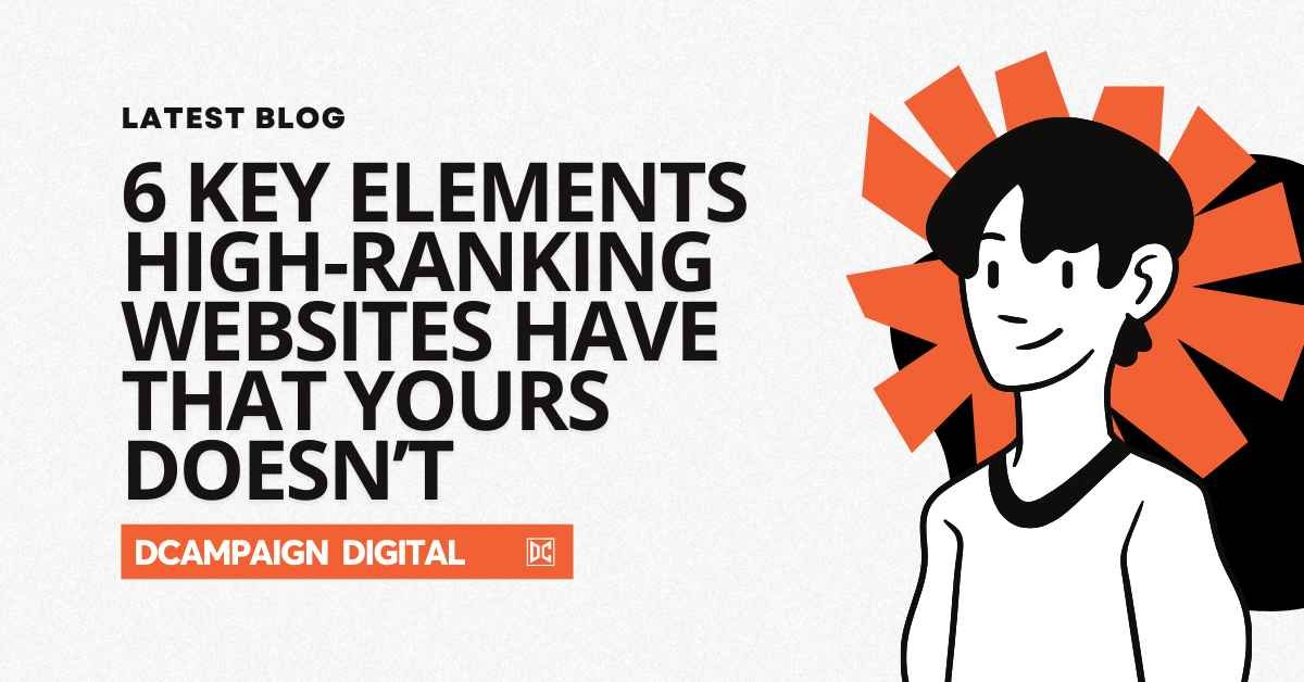 6 Key Elements High-Ranking Websites Have That Yours Doesn't